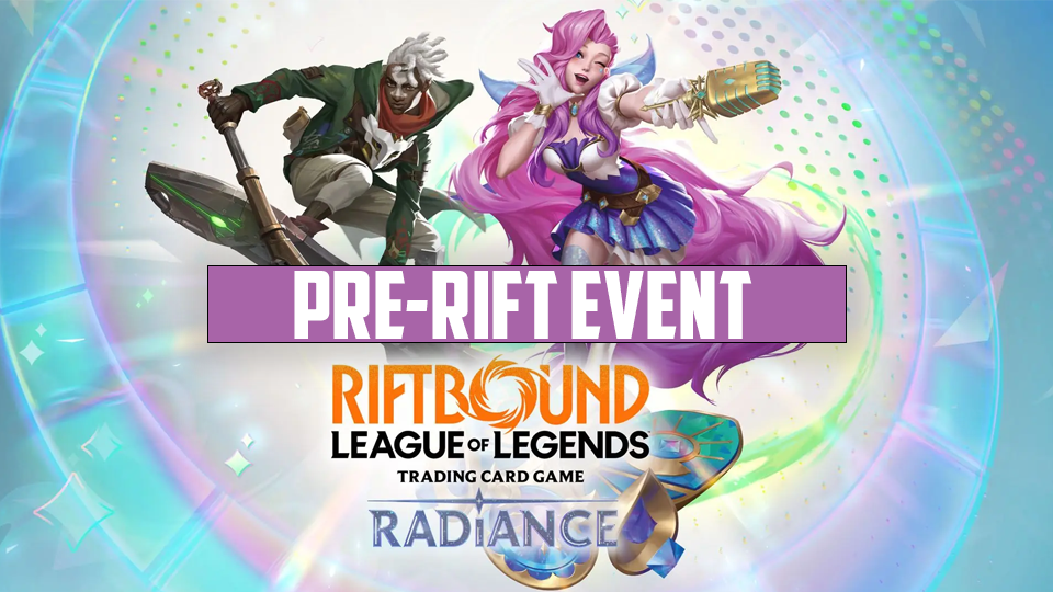 Riftbound Radiance Pre-Rift event (In store event only) Saturday,Oct,18, 2026 - 1:00 PM
