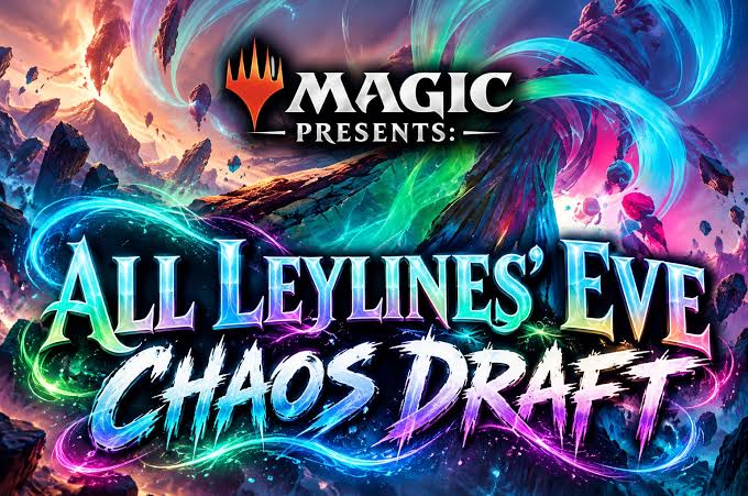 Magic Presents: All Leylines' Eve DRAFT EVENT BUY-IN (10/30/2026) 6pm