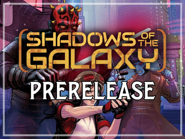 STAR WARS: UNLIMITED: Shadows of the Galaxy - Prerelease Entry  (July, 06, 2024 Saturday)