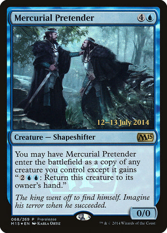 Mercurial Pretender [Magic 2015 Prerelease Promos]